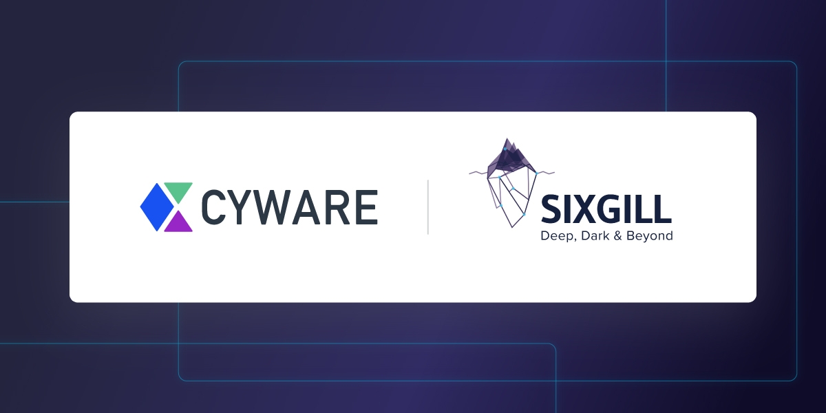 Cyware Partners with Sixgill to Deliver Proactive Threat Intelligence Solution