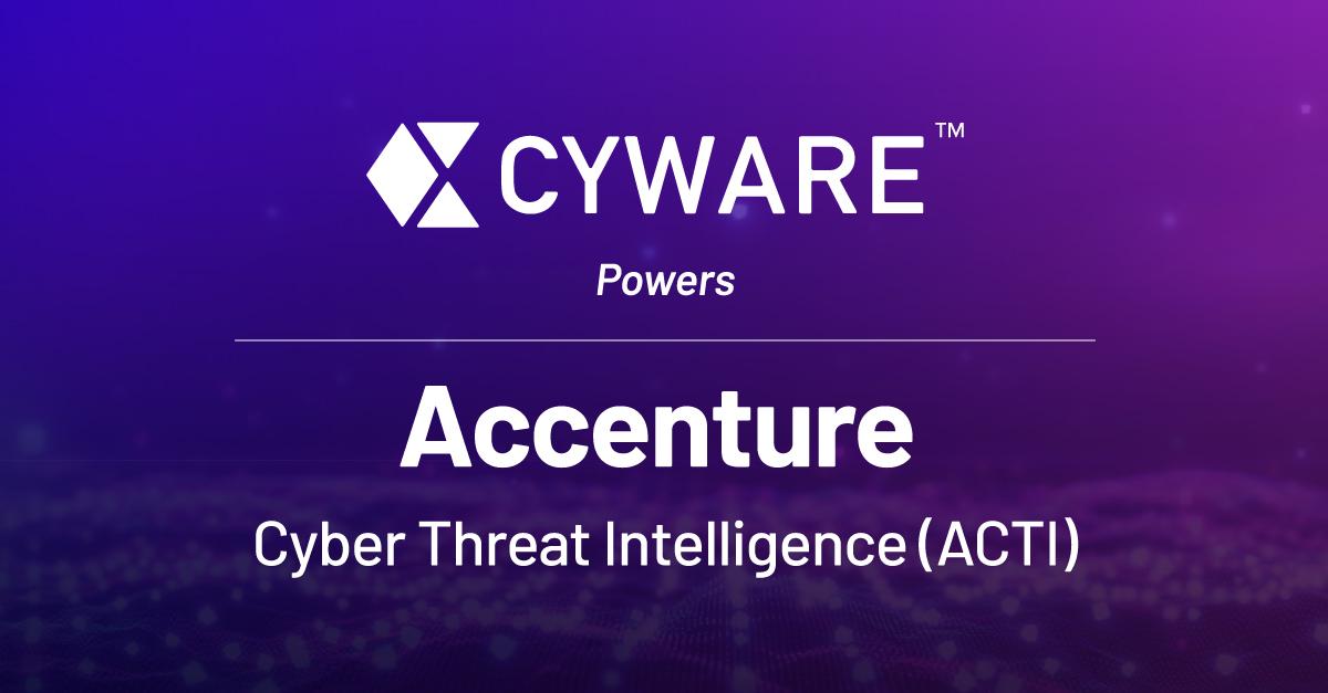 Cyware to Power Accenture’s Next-Generation Threat Intelligence Services - Featured Image